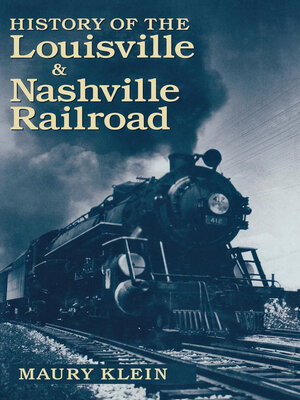 cover image of History of the Louisville & Nashville Railroad
